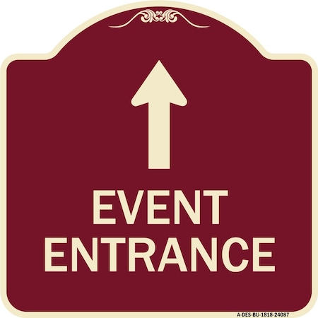 Signmission Event Entrance With Up Arrow Heavy-Gauge Aluminum Architectural Sign, 18" H, BU-1818-24087 A-DES-BU-1818-24087